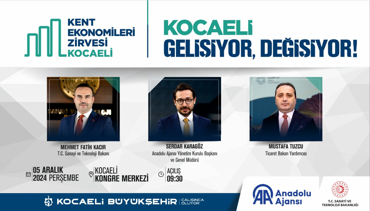 SANAYİ VE TEKNOLOJİNİN KALBİ KOCAELİ KENT EKONOMİLERİ ZİRVESİ’NDE ATACAK