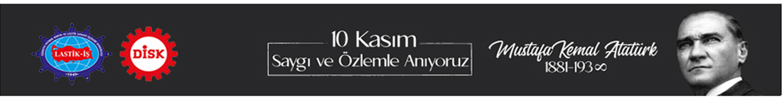 LASTİK İŞ 10 KASIM